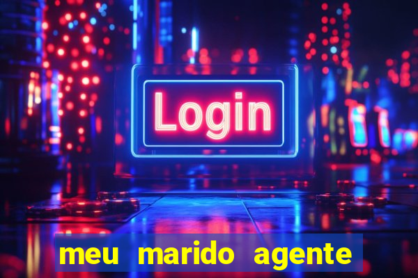 meu marido agente secreto legendado